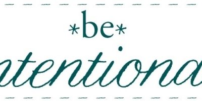 How to be Intentional every day